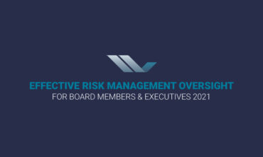 Effective Risk Management Oversight for Board Members & Executives