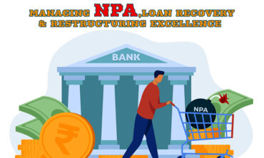 Managing NPA, Loan Recovery & Restructuring Excellence